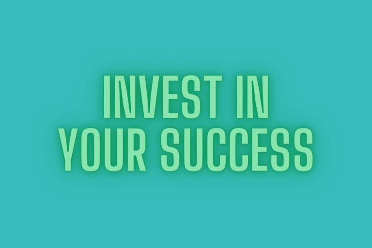 Invest in your success