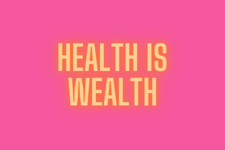 Health is wealth